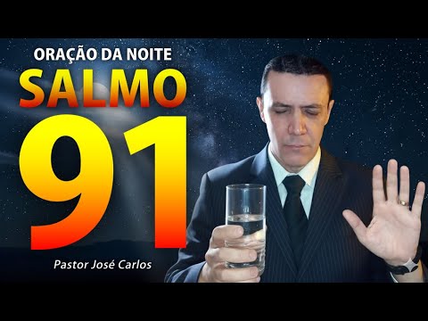 🔴 ORAÇÃO da NOITE de 23 de Fevereiro com o pastor José Carlos com o Salmo 91