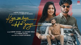 Download lagu KYA SE KYA HO GAYE (Full Video) | Aabhik Ghosh | Saaveri Verma | Anjan B | Subha | Sharmistha mp3