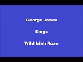 Wild Irish Rose+On Screen Lyrics---George Jones