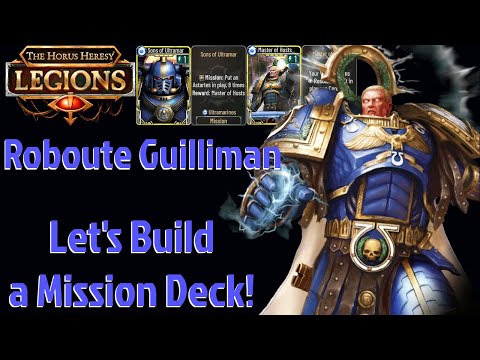 GUILLIMAN goes on a MISSION - Building a competitive Ultramarine Deck || The Horus Heresy: Legions
