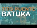 Tito Puente - Batuka (Audio Oficial)