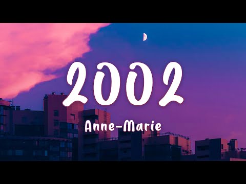 Anne-Marie - 2002 (Lyrics) | Adele, Christina Perri ...(Mix)