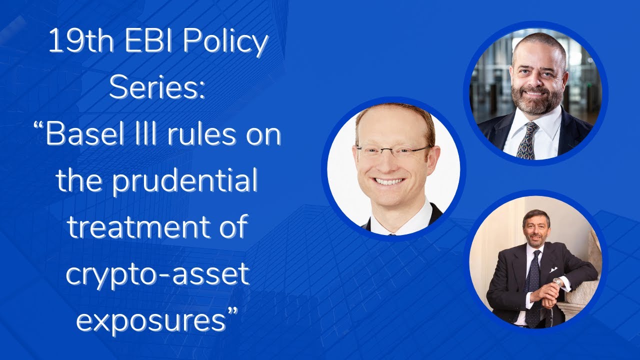 19th EBI Policy Series: Basel III Rules on Prudential Treatment of Crypto-Asset Exposures (Extended)