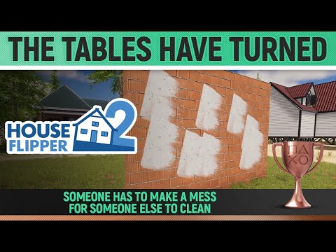 House Flipper 2 - The tables have turned 🏆 Trophy / Achievement Guide