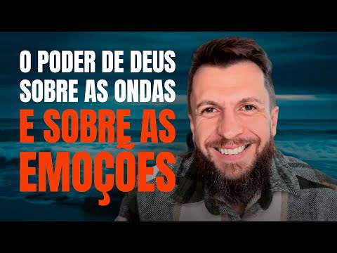 SALMO 93 -  O PODER DE DEUS sobre as ondas e sobre as EMOÇÕES (SALMOTERAPIA)