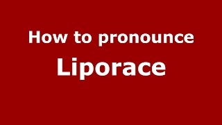 How to pronounce Liporace