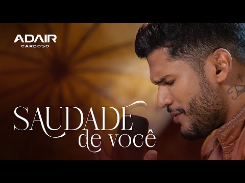Adair Cardoso - Saudade de você