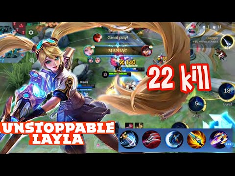 22 kill!! Unstoppable Layla Maniac MVP 14.5 Build top 1 global MLBB