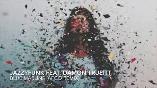 JazzyFunk ft. Damon Trueitt - Blue Marlins (Casablanca Mix)