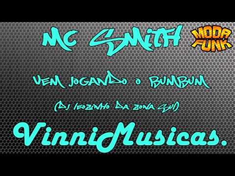 Mc Smith - Vem Jogando o Bumbum (Dj Leozinho da Zona Sul)