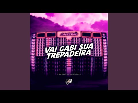 Vai Gabi Sua Trepadeira