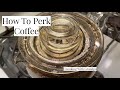 How To Perk Coffee - Coooking With Grandpa (Percolator Method)