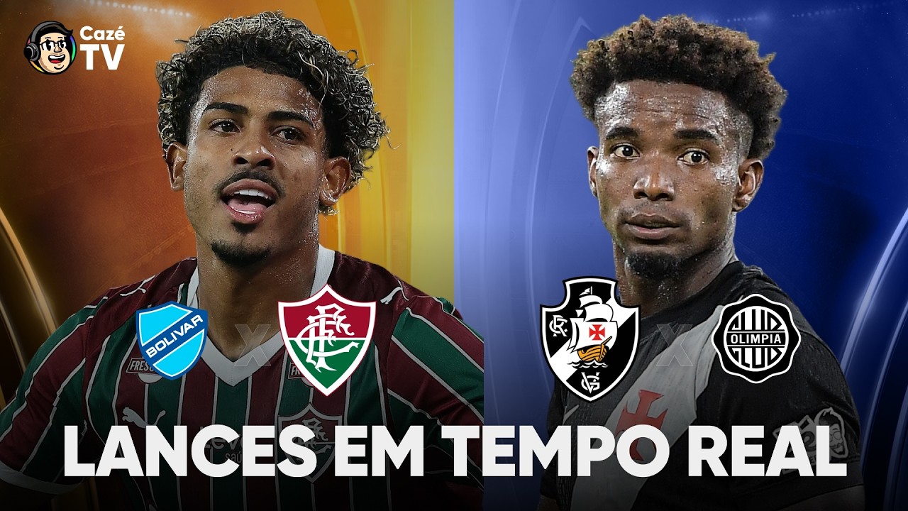 FLUMINENSE X BOLÍVAR E VASCO X OLÍMPIA | LIBERTADORES E SULAMERICANA | LANCES EM TEMPO REAL