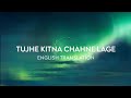 Tujhe Kitna Chahne Lage - English Translation | Mithoon Feat. Arijit Singh | Kabir Singh