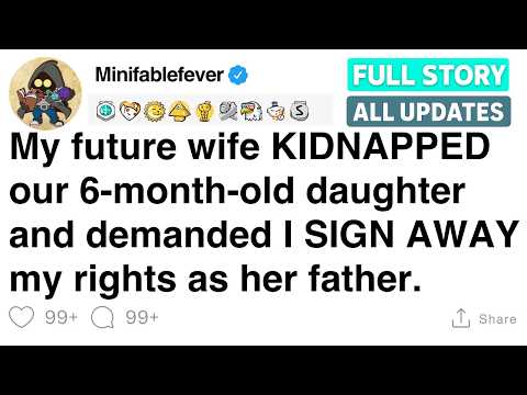 My fiancée KIDNAPPED our 6-month-old daughter and demanded I SIGN AWAY my rights [FULL STORY]