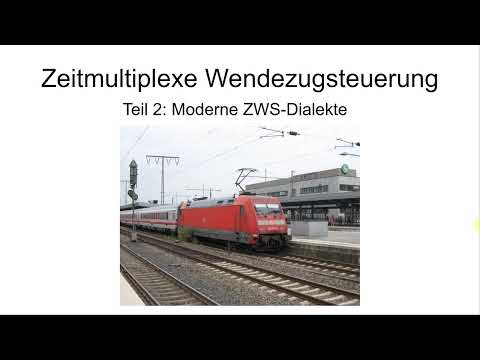 Zeitmultiplexe Wendezugsteuerung Teil 2: Moderne ZWS-Dialekte