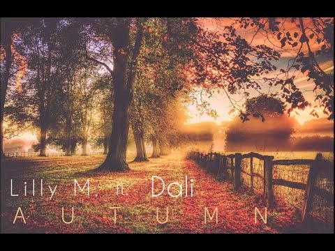 Lillyem - Lilly M. - Autumn ft. Dali