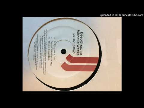 deep bros feat. michelle weeks - my love grows - souxsol gospel dub
