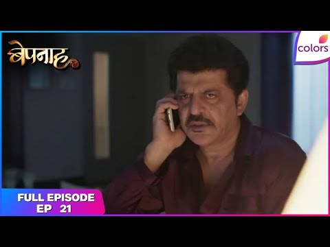 Bepannaah | Full Episode Ep. 21 | Zoya and Aditya under arrest | Colors TV