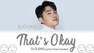 Download lagu D.O. (디오) - That's Okay Lyrics Color Coded (Han/Rom/Eng) mp3 Download lagu D.O. (디오) - That's Okay Lyrics Color Coded (Han/Rom/Eng) mp3