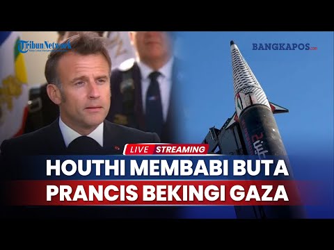 Operasi Maut Houthi Membabi Buta Gempur Bandara Israel hingga Prancis & Hamas Bekingi Palestina