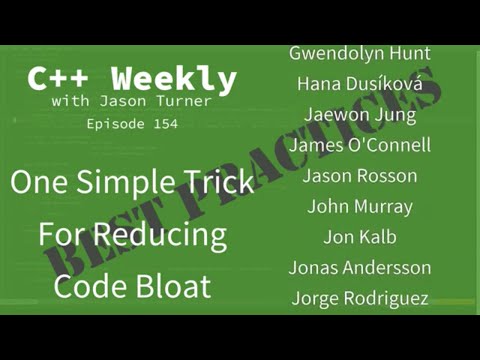 C++ Weekly - Ep 154 - One Simple Trick For Reducing Code Bloat