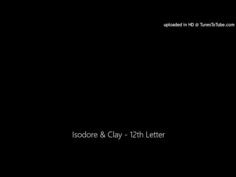 Isodore & Clay - 12th Letter
