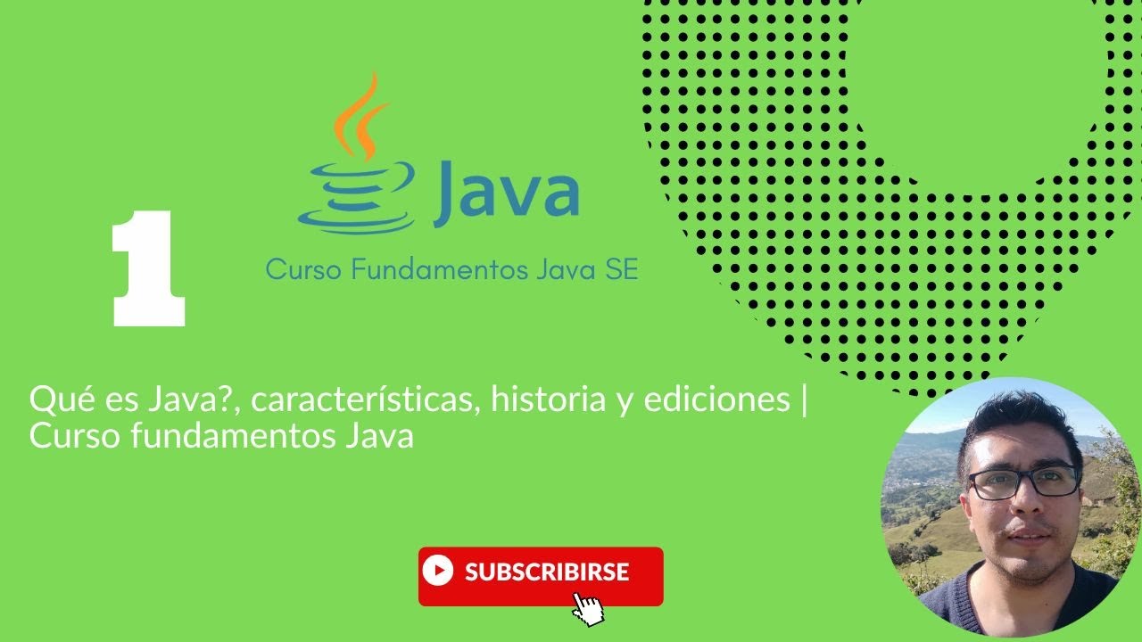 Qué es Java?, características, historia y ediciones |  Curso Fundamentos Java
