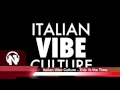 Italian Vibe Culture This Is The Time Teaser
