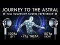Journey To The Astral 7 Hz Theta Binaural Beat Full Immersive Sound Experience