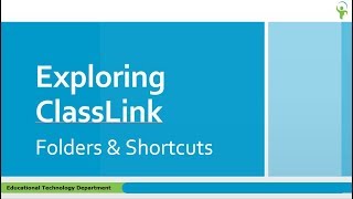 Exploring ClassLink Folders & Shortcuts