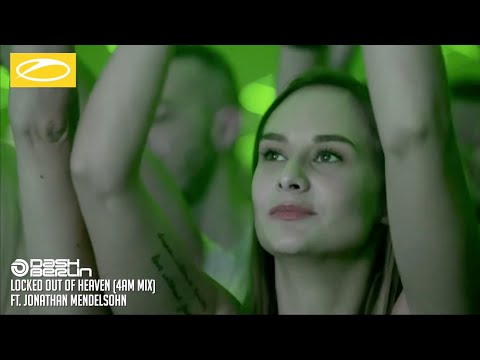 Dash Berlin ft. Jonathan Mendelsohn - Locked Out Of Heaven 4AM (Armin van Buuren A State Of Trance)