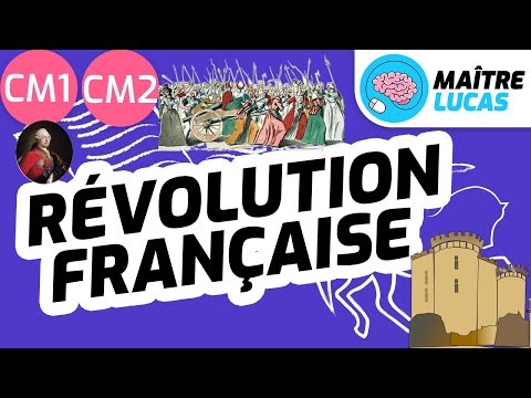 La Révolution française CM1 - CM2 - Histoire