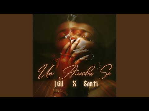 Un Anochi So (feat. J Gil)