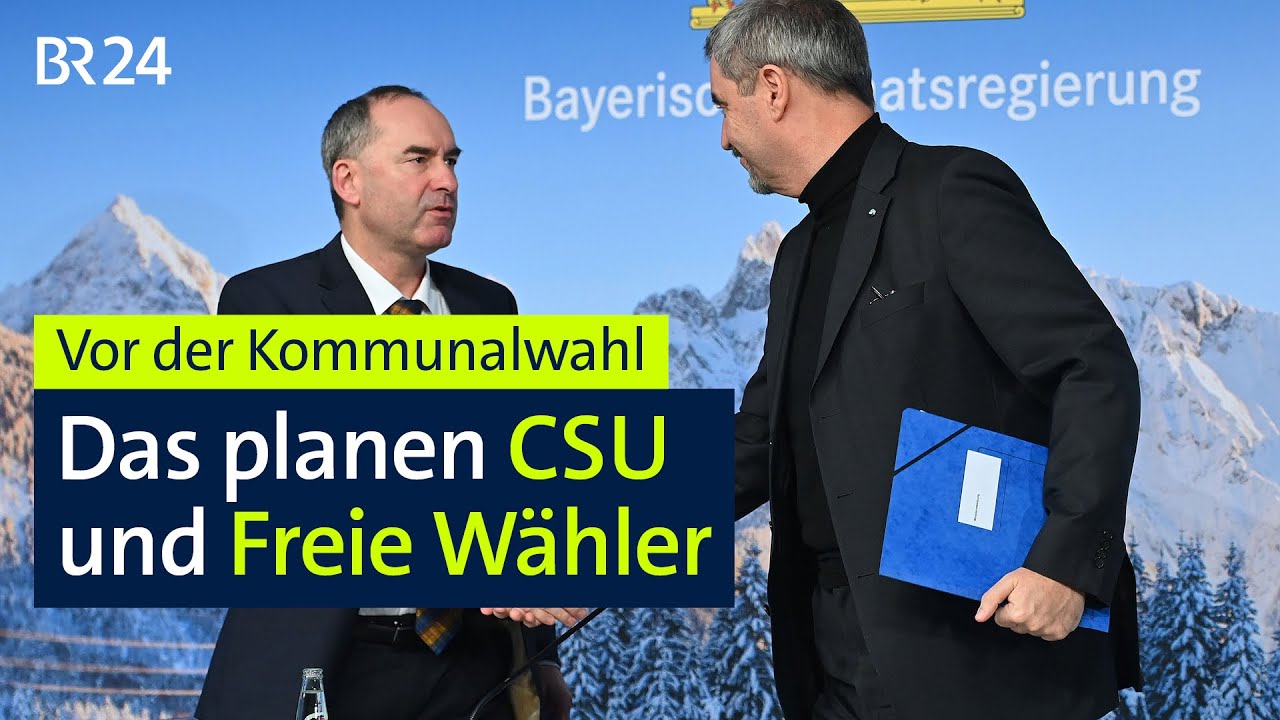 Vor der Kommunalwahl – Das planen CSU und Freie Wähler | BR24