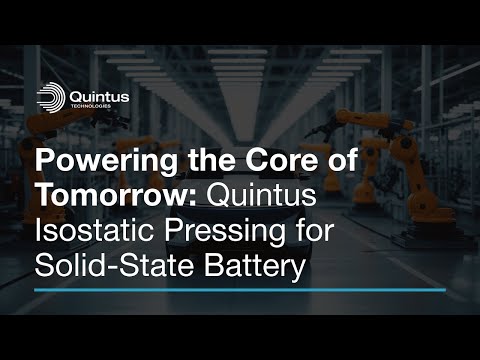 Powering the Core of Tomorrow: Quintus Isostatic Pressing for Solid-State Battery
