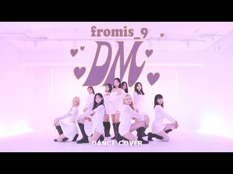 FROMIS_9(프로미스나인) - DM(디엠) Cover Dance