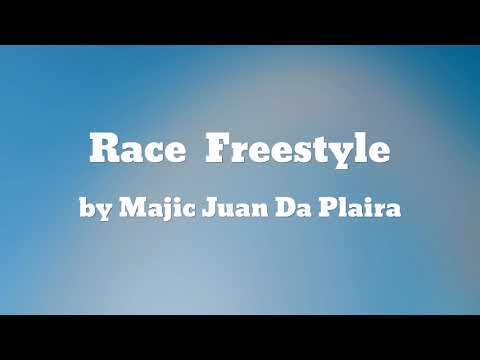 Race Freestyle - Majic Juan Da Plaira