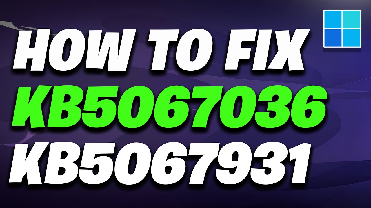 Fix KB5067036/KB5067931 Update Not Installing Error Code 0x800f081f/0x80070306/0x800f0983 Windows 11