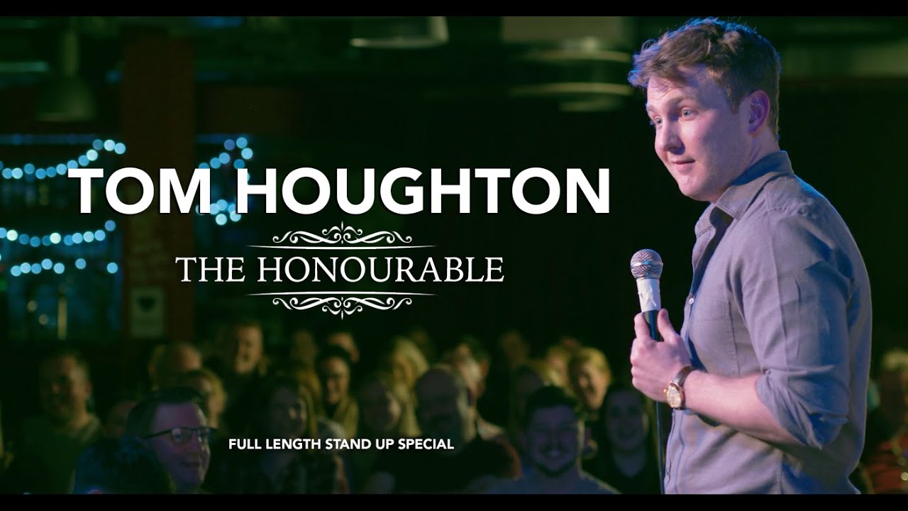 THE HONOURABLE - Tom Houghton FULL STAND UP SPECIAL - YouTube