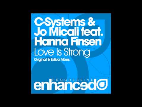 C-Systems & Jo Micali feat. Hanna Finsen - Love Is Strong (Original Mix)