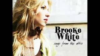 Brooke White - the way things used to be