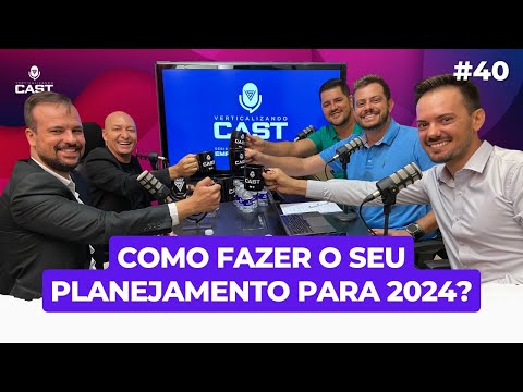Como fazer o PLANEJAMENTO de 2024? | BATE-PAPO  | VerticalizandoCast #40