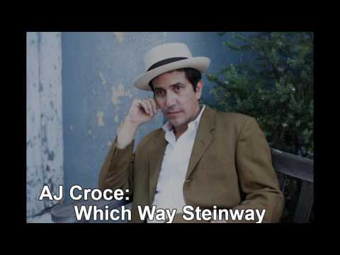 AJ Croce: Which Way Steinway