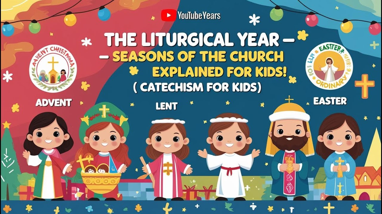 The Liturgical Year — Seasons of the Church Explained for Kids! | Catechism for Kids