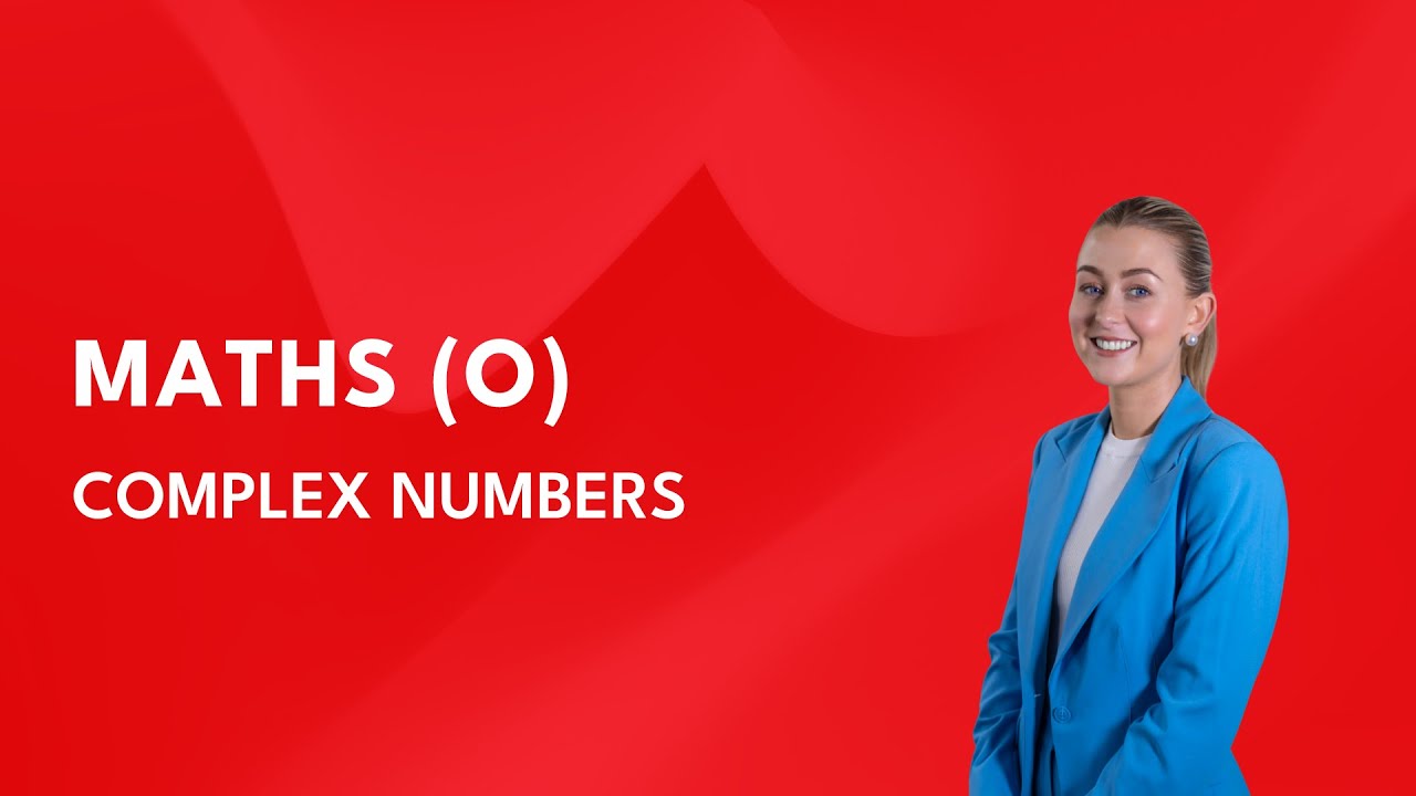 Complex Numbers | Ordinary Level Maths