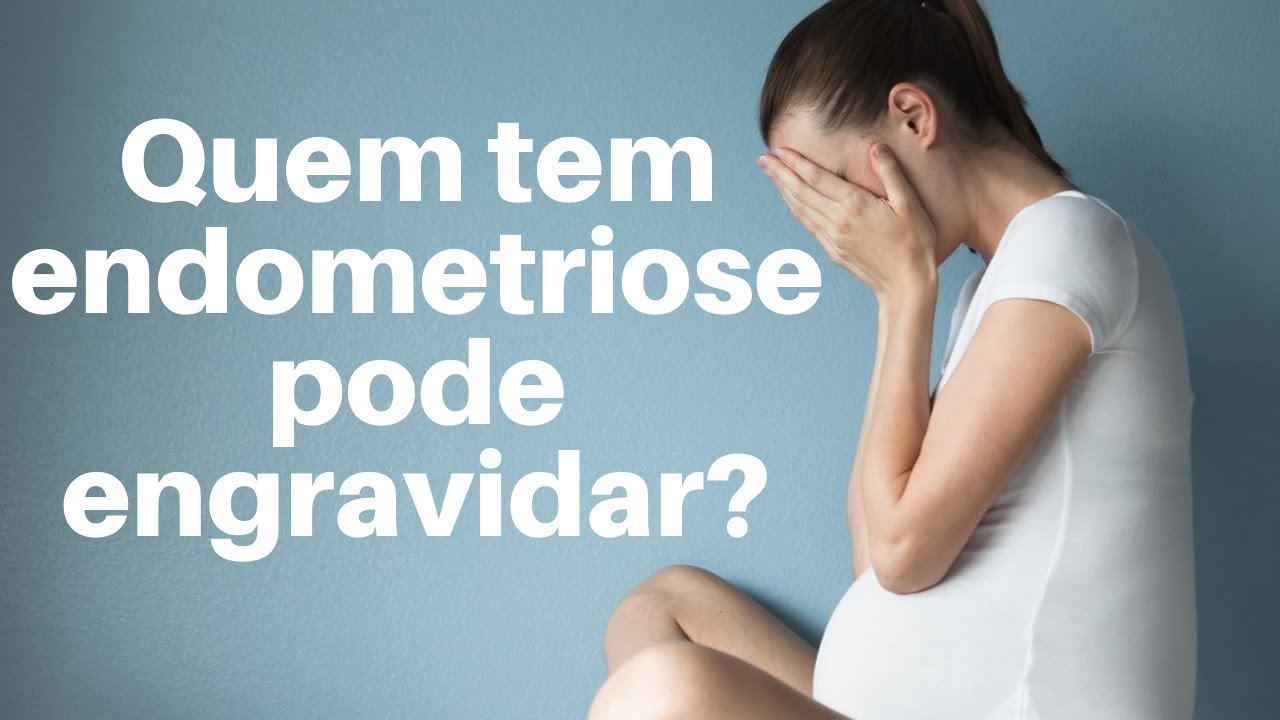 Quem tem endometriose pode engravidar?