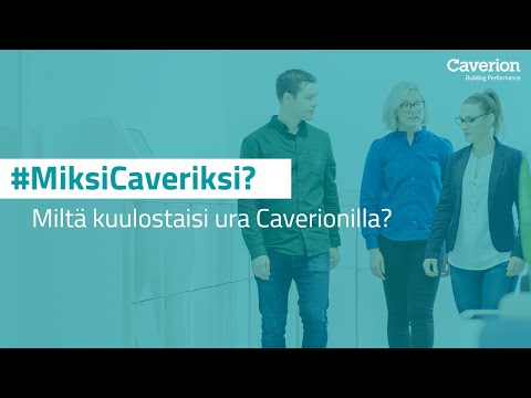 #MiksiCaveriksi: Miltä kuulostaisi ura Caverionilla?