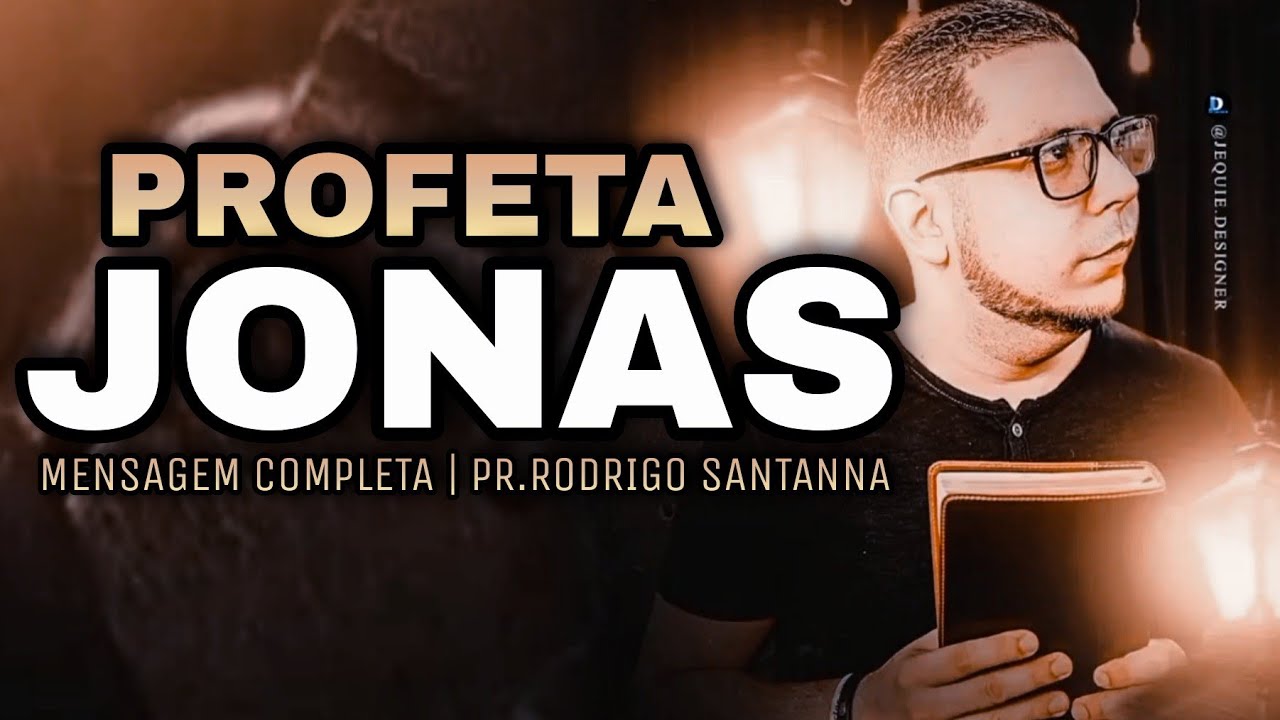 PROFETA JONAS | MENSAGEM COMPLETA | PR.RODRIGO SANTANNA