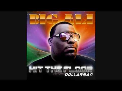 Big Ali feat. Dollarman - Hit the floor